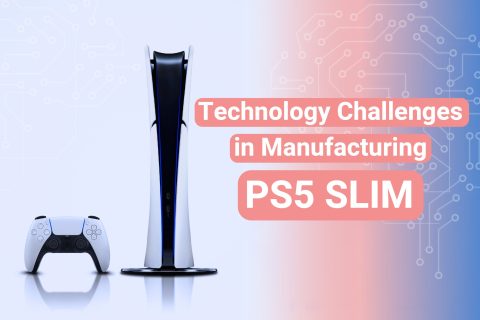 What are the technology challenges in manufacturing PS5 SLIM