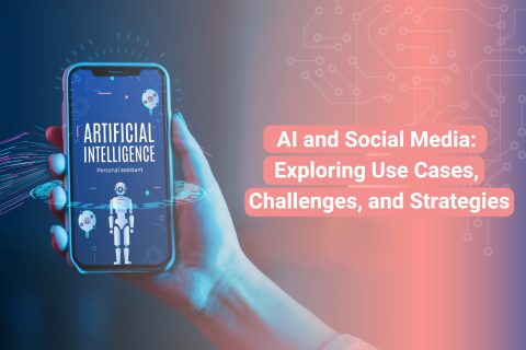 AI_and_Social_Media_Exploring_Use_Cases_Challenges_and_Strategies