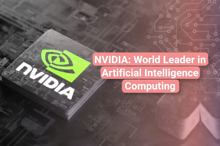 NVIDIA: World Leader in Artificial Intelligence Computing