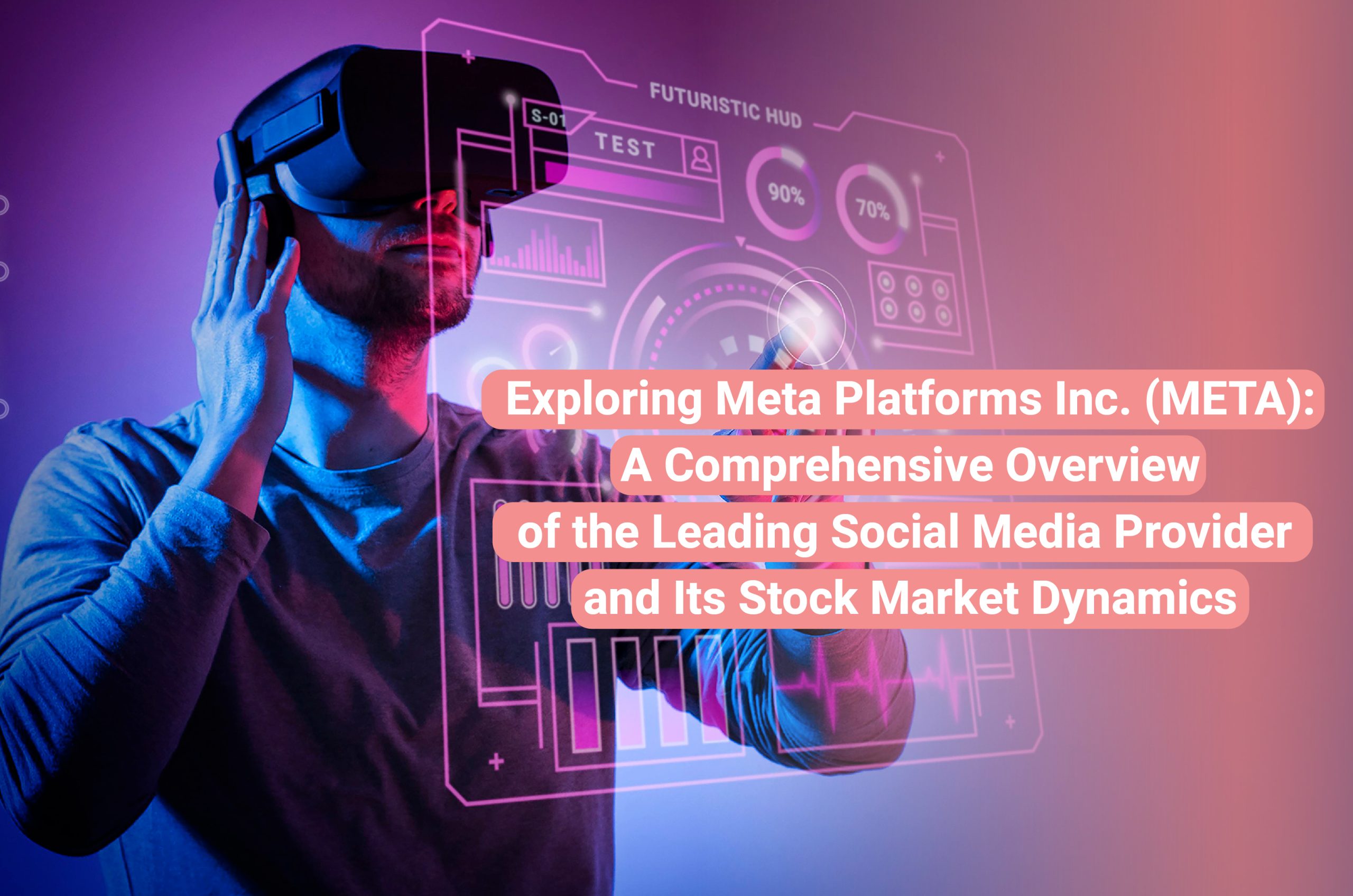 Exploring Meta Platforms Inc. (META): A Comprehensive Overview of the Leading Social Media Provider and Its Stock Market Dynamics